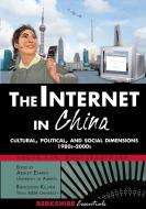 The Internet in China di Ashley Esarey, Randy Kluver edito da Berkshire Publishing Group LLC