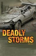 Deadly Storms di Ann Weil edito da Saddleback Educational Publishing, Inc.