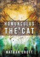 Homunculus And The Cat di Nathan Croft edito da Curiosity Quills Press