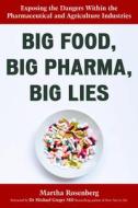 Big Food, Big Pharma, Big Lies: Born with a Junk Food Deficiency di Martha Rosenberg edito da PROMETHEUS BOOKS