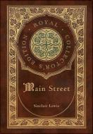 Main Street (Royal Collector's Edition) (Case Laminate Hardcover with Jacket) di Sinclair Lewis edito da ROYAL CLASSICS