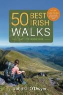 50 Best Irish Walks di John G. O'Dwyer edito da CURRACH BOOKS