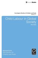 Child Labour in Global Society di Paul Close edito da PAPERBACKSHOP UK IMPORT