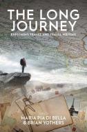 The Long Journey: Exploring Travel and Travel Writing edito da BERGHAHN BOOKS INC