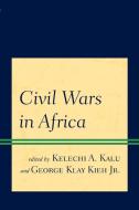 Civil Wars In Africa edito da Lexington Books