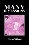Many Dimensions (Paperback, New Ed.) di Charles Williams edito da Benediction Books