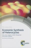 Economic Synthesis of Heterocycles di Xiao-Feng Wu edito da RSC