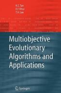 Multiobjective Evolutionary Algorithms and Applications di Eik Fun Khor, Tong Heng Lee, Kay Chen Tan edito da Springer London