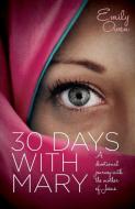 30 Days with Mary di Emily Owen edito da Authentic Media