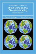 Introduction to Three-Dimensional Climate Modeling, second edition di Warren M. Washington, Claire L. Parkinson edito da University Science Books,U.S.