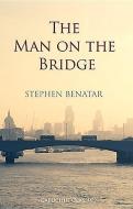 The Man on the Bridge di Stephen Benatar, Gillian Carey edito da CAPUCHIN CLASSICS