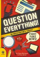 Question Everything di Susan Martineau edito da b small publishing ltd.