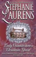 Lady Osbaldestone's Christmas Goose di Stephanie Laurens edito da Savdek Management Pty Ltd