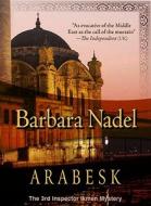 Arabesk di Barbara Nadel edito da Felony & Mayhem