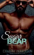 Sugar Bear di Charity Parkerson edito da PUNK & SISSY PUBN