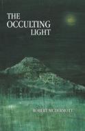 The Occulting Light di Robert McDermott edito da Riversong Books