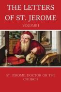 The Letters of St. Jerome di St. Jerome edito da Dalcassian Publishing Company