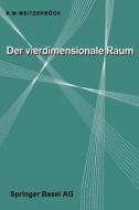 Der Vierdimensionale Raum di R. W. Weitzenböck edito da Birkhäuser Basel
