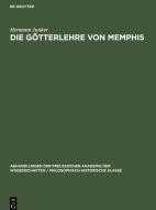 Die Götterlehre von Memphis di Hermann Junker edito da De Gruyter