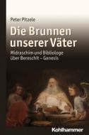 Die Brunnen unserer Väter di Peter Pitzele edito da Kohlhammer W.