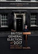 The British General Election of 2017 di Philip Cowley, Dennis Kavanagh edito da Springer-Verlag GmbH