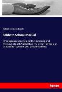 Sabbath-School Manual di Nathan Covington Brooks edito da hansebooks