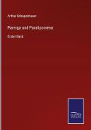Parerga und Paralipomena di Arthur Schopenhauer edito da Salzwasser-Verlag
