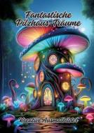 Fantastische Pilzhaus-Träume di Diana Kluge edito da tredition