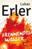 Brennendes Wasser di Lukas Erler edito da Arena Verlag GmbH