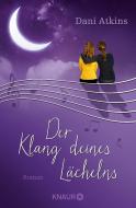 Der Klang deines Lächelns di Dani Atkins edito da Knaur Taschenbuch