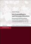 Von Armenpflegern und Fürsorgeschwestern di Andrea Bergler edito da Steiner Franz Verlag