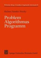 Problem - Algorithmus - Programm di Peter Sander, Wolffried Stucky edito da Vieweg+Teubner Verlag
