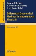 Differential Geometrical Methods in Mathematical Physics II edito da Springer Berlin Heidelberg