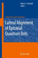 Lateral Alignment of Epitaxial Quantum Dots edito da Springer Berlin Heidelberg