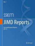 JIMD Reports - Case and Research Reports, 2011/3 edito da Springer Berlin Heidelberg