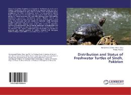 Distribution and Status of Freshwater Turtles of Sindh, Pakistan di Farina Fatima edito da LAP Lambert Academic Publishing