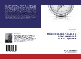 Psihoanaliz Lakana v pole mirovoj psihoterapii di Mariya Esipchuk, Vyacheslav Capkin edito da LAP Lambert Academic Publishing
