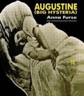 Augustine (big Hysteria) di Anna Furse edito da Harwood-academic Publishers