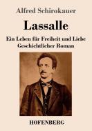 Lassalle. Ein Leben für Freiheit und Liebe di Alfred Schirokauer edito da Hofenberg
