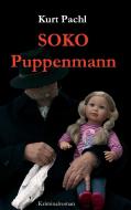 SOKO Puppenmann di Kurt Pachl edito da tredition