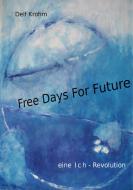 Free days for Future di Delf Krohm edito da Books on Demand