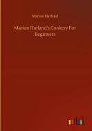 Marion Harland's Cookery For Beginners di Marion Harland edito da Outlook Verlag