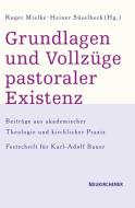 Grundlagen und Vollzüge pastoraler Existenz edito da Vandenhoeck + Ruprecht