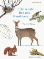 Schneehuhn, Reh und Haselmaus di Thomas Müller edito da Gerstenberg Verlag