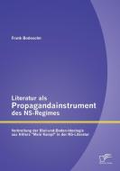 Literatur als Propagandainstrument des NS-Regimes: Verbreitung der Blut-und-Boden-Ideologie aus Hitlers "Mein Kampf" in  di Frank Bodesohn edito da Diplomica Verlag