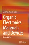 Organic Electronics Materials and Devices edito da SPRINGER NATURE