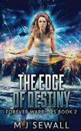 The Edge Of Destiny di Sewall M.J. Sewall edito da Next Chapter