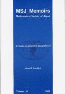 Course On Geometric Group Theory, A di Brian H Bowditch edito da Mathematical Society of Japan
