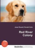 Red River Colony edito da Book On Demand Ltd.