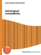 Astrological Compatibility edito da Book On Demand Ltd.